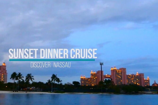 Nassau: Sunset Dinner Cruise - Small practical choices that improve the evening